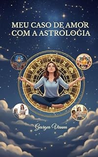 Livro Meu Caso de Amor com a Astrologia - versão ilustrada