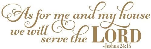 As for Me and My House We Will Serve the Lord Quote Vinyl Wall Decal Sticker Art, Joshua 24:15 Removable Words Home Decor, Metallic Gold, 35in x 11in