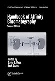Handbook of Affinity Chromatography, Second Edition (Chromatographic Science Series)