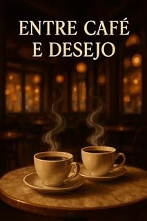 Livro Entre Café e Desejo