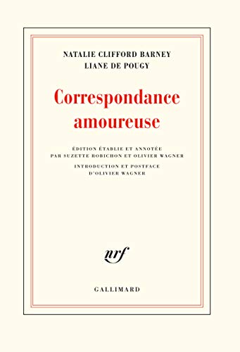 Correspondance amoureuse (French Edition) by Nathalie Clifford Barney, Liane de Pougy