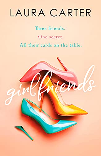 Girlfriends: A compelling story of friendship, love and second chances