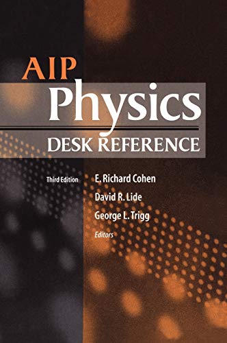AIP Physics Desk Reference (Physicist's Desk Reference): Cohen, Richard ...