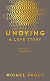 Undying: A Love Story