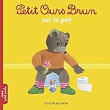 Petit Ours Brun: Petit Ours Brun sur le pot by 