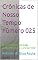 Livro Crônicas de Nosso Tempo número 025: Esta é uma série de blogs publicados desde o ano de 1995