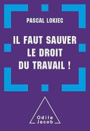 Il faut sauver le droit du travail !