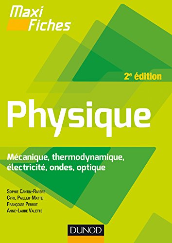 Physique : Mécanique, thermodynamique, électricité, ondes, optique by Sophie Cantin-Rivière, Cyril Pailler-Mattei, Françoise Perrot, Anne-Laure Valette