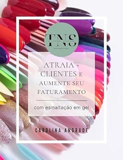 Livro Atraia mais clientes e aumente seu faturamento com esmaltação em gel