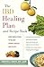 The IBD Healing Plan and Recipe Book: Using Whole Foods to Relieve Crohn's Disease and Colitis
