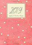 2019 Weekly & Monthly Planner: Calendar Agenda Organizer with a 3,6,12 months goal planner with motivational quotes with yellow stars and pink cover. by 