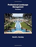 Professional Landscape Management by David L. Hensley