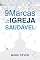 Livro Nove Marcas de uma Igreja Saudável