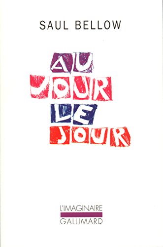 Au jour le jour by Saul Bellow