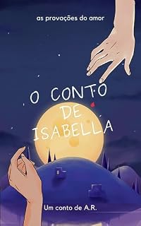 Livro O conto de Isabella: As provações do amor