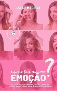 Livro O que eu faço com uma emoção?: um livro sobre emoções, comportamentos, conversas difíceis e assertividade nas relações