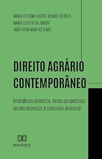 Livro Direito Agrário Contemporâneo: Emergência climática, novas perspectivas socioeconômicas e soberania alimentar
