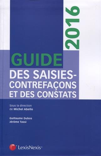 Guide des saisies-contrefaçons et des constats