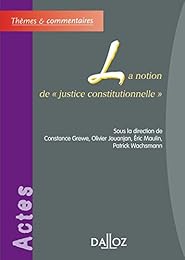 La  notion de justice constitutionnelle