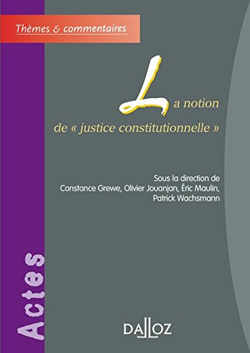 La  notion de justice constitutionnelle