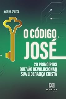 Livro O Código José: 20 princípios que vão revolucionar sua liderança cristã