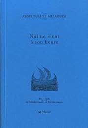 Nul ne vient à son heure