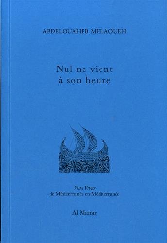Nul ne vient à son heure