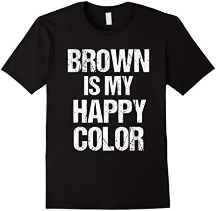 Mens Christmas T-Shirt Funny Brown is My Happy Color Gothic XL Black