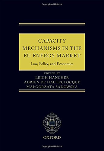 Download Capacity Mechanisms in EU Energy Markets: Law, Policy, and Economics Download Capacity Mechanisms in EU Energy Markets: Law, Policy, and Economics