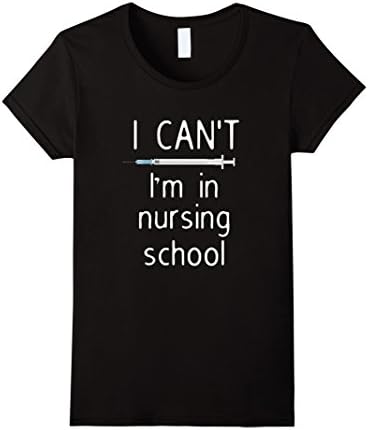 Womens Funny- I can't I'm in nursing school student syringe tshirt Medium Black