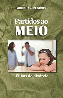 Livro Partidos Ao Meio: Os filhos do Divórcio