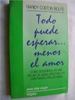 Todo Puede Esperar Menos El Amor 9501510557 Book Cover