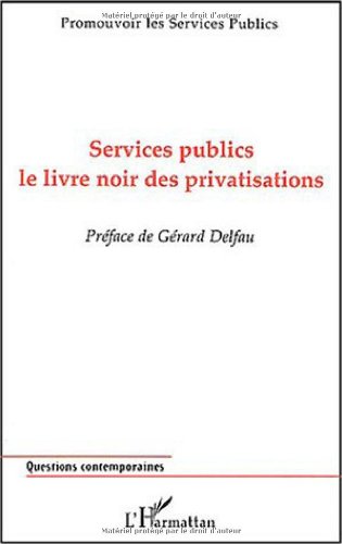 Services publics, le livre noir des privatisations