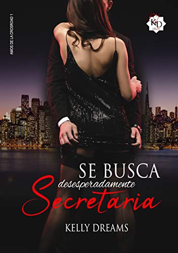 Se busca desesperadamente secretaria (Amos de la Crossroad nº 1) (Spanish Edition) Se busca desesperadamente secretaria (Amos de la Crossroad nº 1) (Spanish Edition)