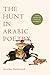 The Hunt in Arabic Poetry: From Heroic to Lyric to Metapoetic