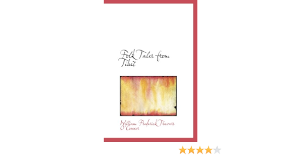 Folk Tales From Tibet Frederick Travers O Connor William Amazon Com Books