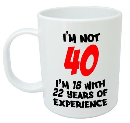 I'm Not 40 11 Ounce Ceramic Mug