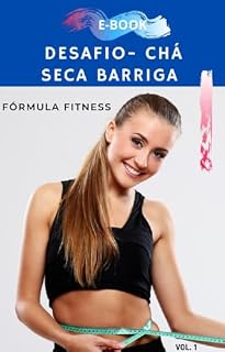 Livro Chá Seca Barriga - Desafio de 30 dias (Fórmula Fitness Livro 1)
