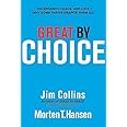 Great by Choice: Uncertainty, Chaos, and Luck--Why Some Thrive Despite Them All (Good to Great, 5)