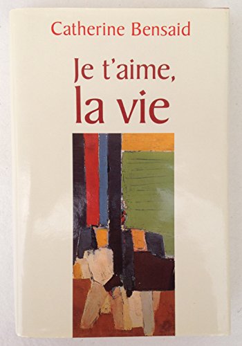 Je t'aime, la vie