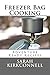 Freezer Bag Cooking: Adventure Ready Recipes by Sarah Kirkconnell, Matthew Kirkconnell