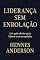 Livro Liderança sem Enrolação: Guia Descomplicado de Liderança com a Teoria DISC