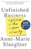 Unfinished Business: Women Men Work Family