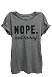Thread Tank Nope Not Today Womens Relaxed T-Shirt Tee Heather Grey