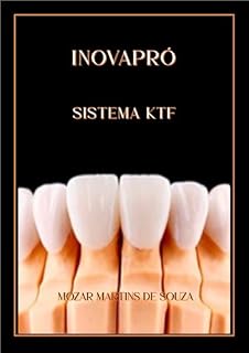Livro INOVAPRÓ SISTEMA KTF: PRÓTESE DENTÁRIA