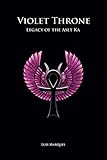 Violet Throne - Legacy of the Aset Ka by 