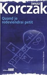 Quand je redeviendrai petit