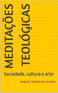 Livro Meditações Teológicas: Sociedade, cultura e arte