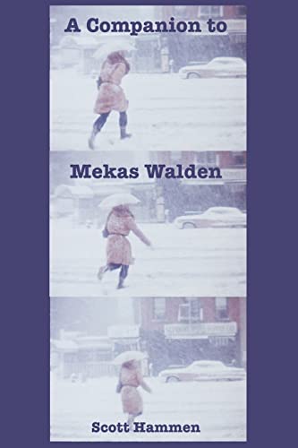 A Companion to Mekas Walden: A Guide to Jonas Mekas’s Diaries, Notes and Sketches