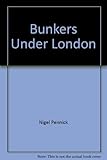 Front cover for the book Bunkers Under London by Nigel Pennick